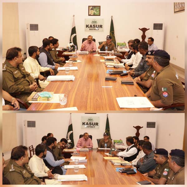 ڈپٹی کمشنر اور ڈی پی او قصور طارق عزیز سندھو کے زیر صدارت اجلاس  